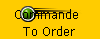 Commande   
 To Order